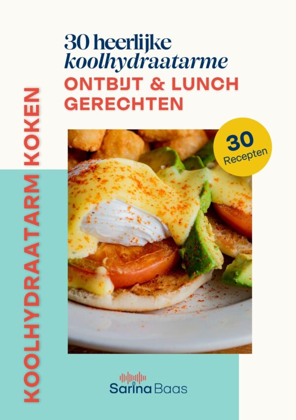 30 Koolhydraatarme Recepten voor Ontbijt en Lunch