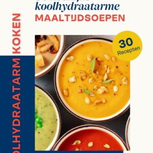 30 koolhydraatarme maaltijdsoepen
